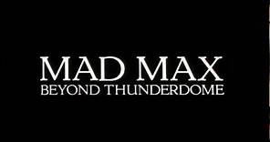 Mad Max Beyond Thunderdome (1985) "Opening Credits"