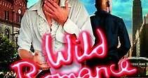 Wild Romance (2006 film) - Alchetron, the free social encyclopedia