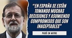 Mariano Rajoy: “En España se están tomando muchas decisiones y compromisos que son inaceptables”