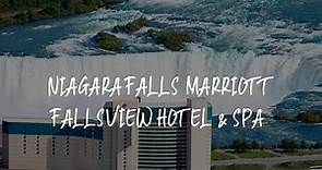 Niagara Falls Marriott Fallsview Hotel & Spa Review - Niagara Falls , Canada