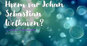 Hvem var Johan Sebastian Welhaven?