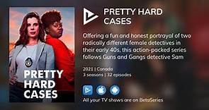 Where to watch Pretty Hard Cases TV series streaming online?