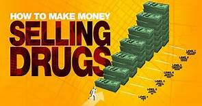 How To Make Money Selling Drugs - Official Trailer