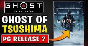 Ghost of Tsushima PC | Ghost Of Tsushima to come on PC in 2023 ? - Update!