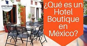 ¿Qué es un Hotel Boutique en México?