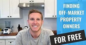 HOW TO FIND & CONTACT OFF-MARKET PROPERTIES FOR FREE|HOW TO FIND ANYONE'S PHONE NUMBER
