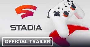 Google Stadia: Everything You Need to Know Before Launch - Official Trailer