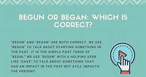 Begun vs. Began: Which Is Correct? (Helpful Examples)