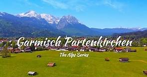The Alps | Garmisch Partenkirchen, Bavaria: Relaxing Drone Video [4K]
