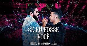 Henrique e Juliano - SE EU FOSSE VOCÊ - DVD Ao Vivo No Ibirapuera
