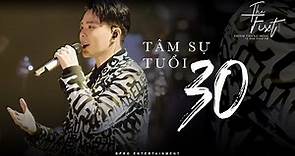 TÂM SỰ TUỔI 30 (Live Ver.) | Trịnh Thăng Bình | The First Show - 10 Năm Cùng Em