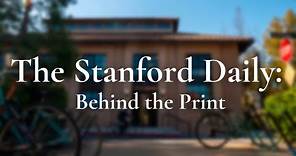 The Stanford Daily: Behind The Print