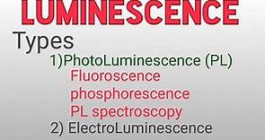 What is Luminescence and its types// photoluminescence//Electroluminescence