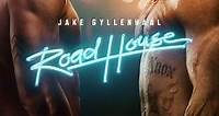 Road House (2024) Stream and Watch Online