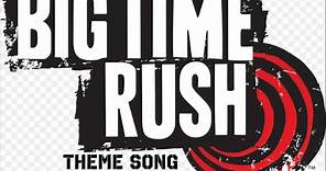 Big Time Rush Theme Song - Lyrics (Full Version)