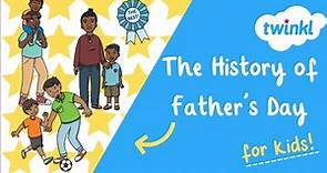 👔 Father's Day for Kids | 16 June | What is Father's Day? | History of Father's Day | Twinkl USA