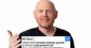 Bill Burr Answers The Web's Most Searched Questions | WIRED
