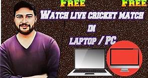 Watch free live matches on laptop or PC / Live cricket streaming in Laptop/pc or mobile #cricket