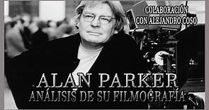 Alan Parker | Análisis de sus películas