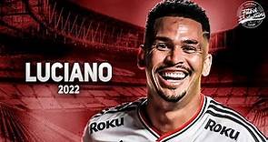 Luciano ► São Paulo ● Goals & Skills ● 2022 | HD