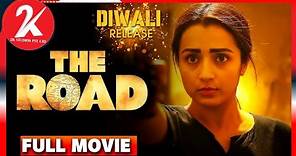 The Road - Full Movie Tamil | Trisha | Shabeer | Santhosh Prathap | Arun Vaseegaran | Sam CS