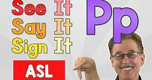 See it, Say it, Sign it | The Letter P | ASL for P Jack Hartmann