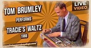 Tom Brumley - Tracie’s Waltz 1968