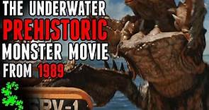 The Underwater Prehistoric Monster Movie From 1989 - DEEPSTAR SIX