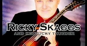Ricky Skaggs And Kentucky Thunder - History Of The Future