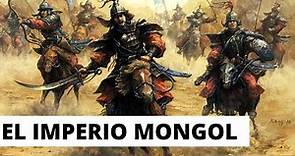 EL IMPERIO MONGOL: Origen y decadencia