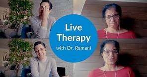 LIVE Therapy Session with Dr. Ramani | Part 2]