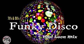 Classic 70's & 80's Funky Disco Mix # 38 - Dj Noel Leon 😎👍