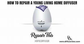 How To Repair A Young Living Home Diffuser