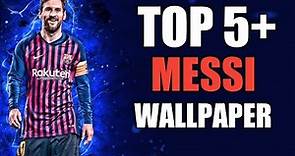 TOP 5+ LIONEL MESSI HD WALLPAPER || LOGIC DP