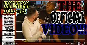 Van Lathan Fired. The Official Video