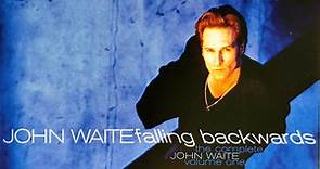 John Waite - Falling Backwards: The Complete John Waite, Volume One