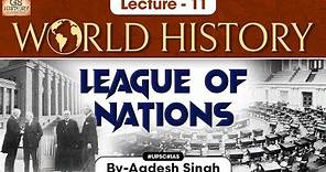 League of Nations | World History | Lecture - 11 | UPSC | GS History by Aadesh Singh