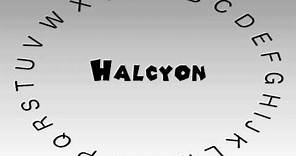How to Say or Pronounce Halcyon