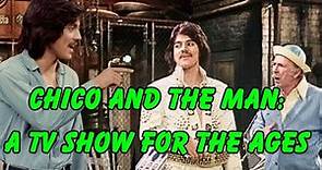 Chico and The Man - A TV Show For The Ages