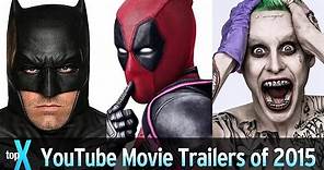 Top 10 YouTube Movie Trailers of 2015