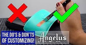 The Do's & Don'ts of Using Angelus Paints | Part 2