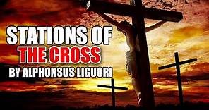 Stations of the Cross Traditional By Saint Alphonsus Liguori