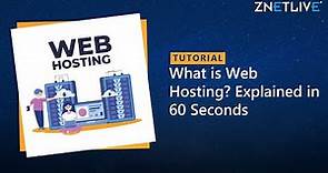 What is Web Hosting? Explained in 60 Seconds