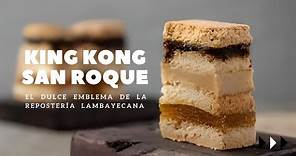 King Kong San Roque, el dulce emblema de la repostería Lambayecana