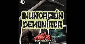 ¿La gran inundación de CDMX de 1629 fue causada por un demonio? | Archivos Secretos