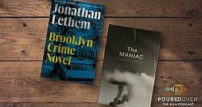 #Poured Over: Jonathan Lethem on Brooklyn Crime Novel and Benjamín Labatut on The Maniac