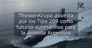 ThyssenKrupp apuesta por los Tipo 209 como futuros submarinos para la Armada Argentina
