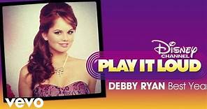 Debby Ryan - Best Year (from "Jessie")