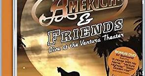 America Featuring Andrew Gold And Stephen Bishop - America & Friends Live At The Ventura Theater