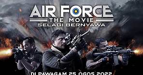 AIR FORCE THE MOVIE: SELAGI BERNYAWA - Official Trailer 2